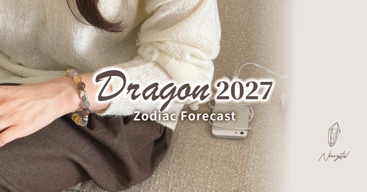 Dragon 2027: Calm Surface, Hidden Rocks – Forecast and the Crystal Bracelet