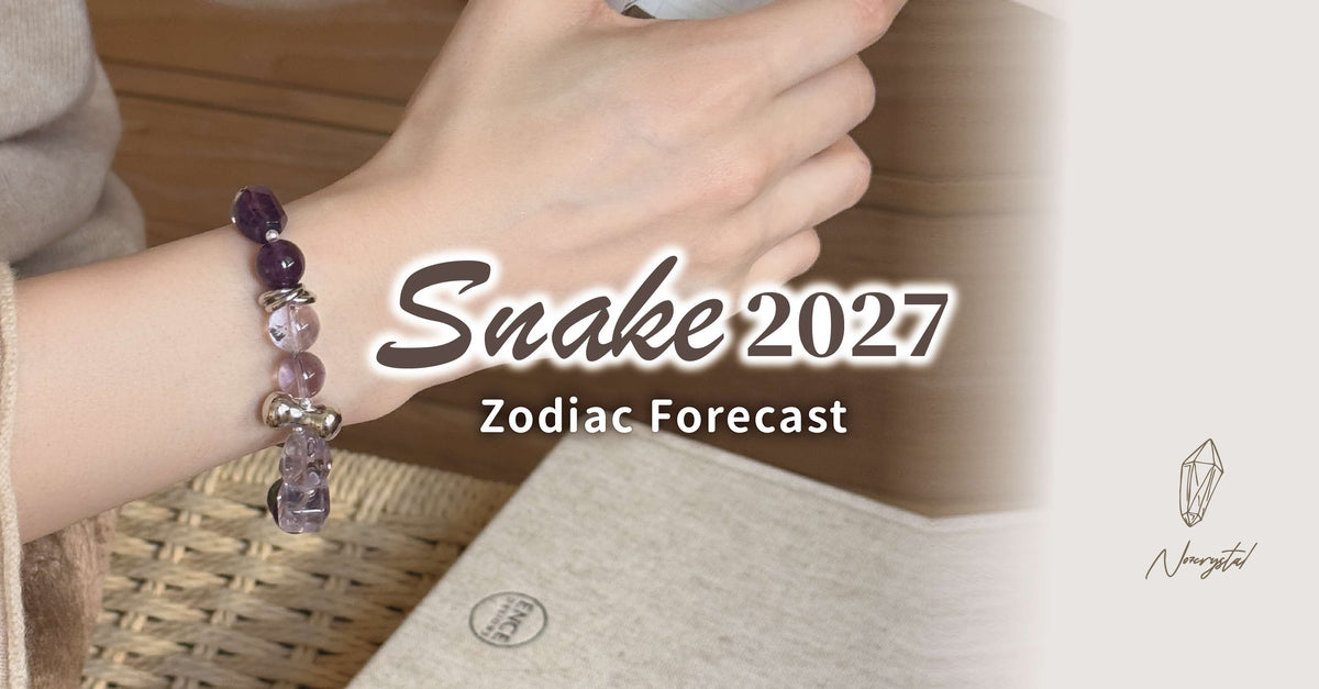 Snake 2027: Travel Star, Top-Tier Wealth – Forecast and the Crystal Bracelet